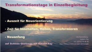 Transformationstage in Einzelbegleitung